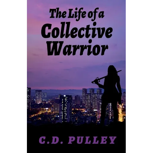 The Life of a Collective Warrior - Paperback