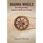 Dharma Wheels: Zen, Motorcycling and Cognitive-Behavioral Therapy - Paperback