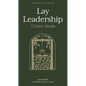 Lay Leadership: For the Care of Souls - Hardcover