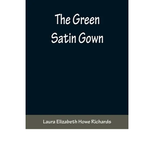 The Green Satin Gown - Paperback