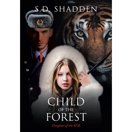 Child of the Forest: Daughter of the KGB - Hardcover