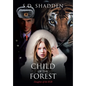 Child of the Forest: Daughter of the KGB - Hardcover