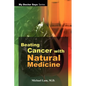 Beating Cancer with Natural Medicine - Paperback