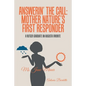 Answerin' the Call: Mother Nature's First Responder: A Rutger Graduate an Augusta Favorite - Paperback