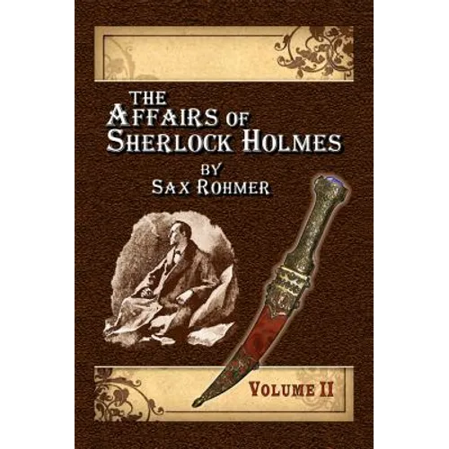 The Affairs of Sherlock Holmes By Sax Rohmer - Volume 2 - Paperback