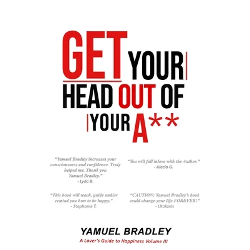 Get Your Head Out of Your Ass - Paperback