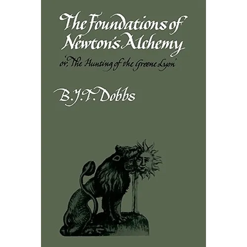 The Foundations of Newton's Alchemy - Paperback
