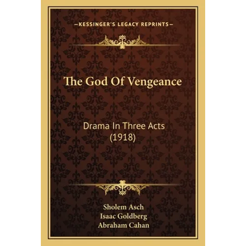 The God Of Vengeance: Drama In Three Acts (1918) - Paperback