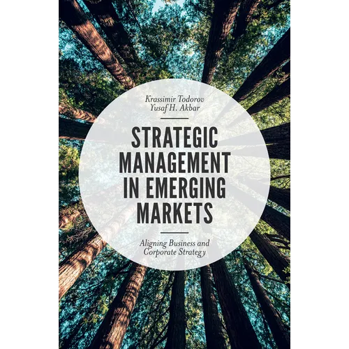 Strategic Management in Emerging Markets: Aligning Business and Corporate Strategy - Paperback