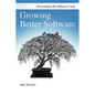 Growing Better Software - Paperback
