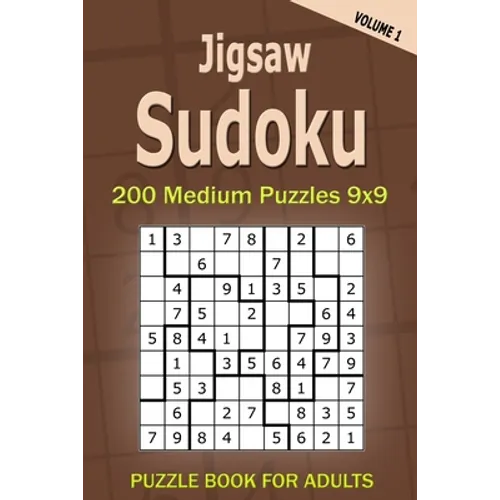 Jigsaw Sudoku Puzzle Book for Adults: 200 Medium Puzzles 9x9 (Volume 1) - Paperback