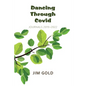 Dancing Through Covid: Journals 2019-2022 - Paperback