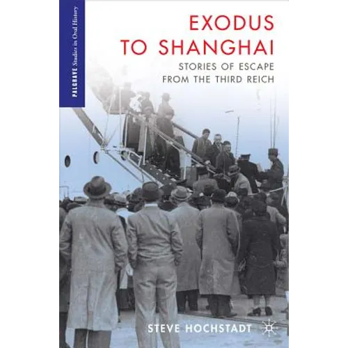 Exodus to Shanghai: Stories of Escape from the Third Reich - Paperback