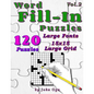 Word Fill-In Puzzles: Fill In Puzzle Book, 120 Puzzles: Vol. 2 - Paperback