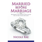 Married Before Marriage: Becoming the Woman God Called You to Be in Life and Love - Paperback