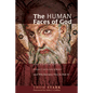 The Human Faces of God - Hardcover
