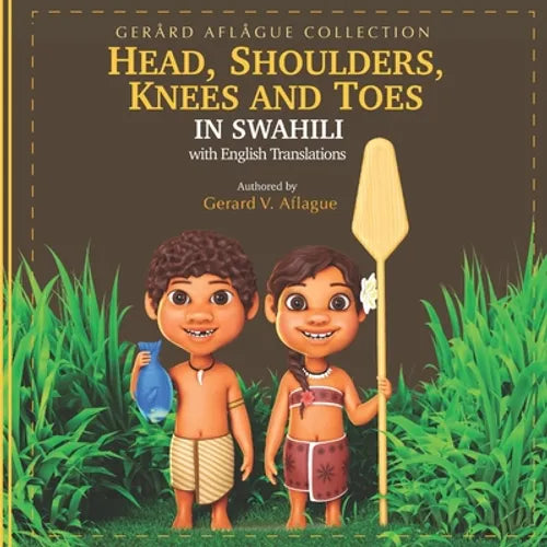 Head, Shoulders, Knees, and Toes in Swahili: with English Translations - Paperback