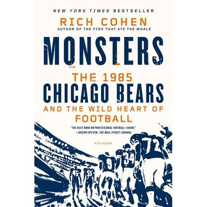 Monsters: The 1985 Chicago Bears and the Wild Heart of Football - Paperback