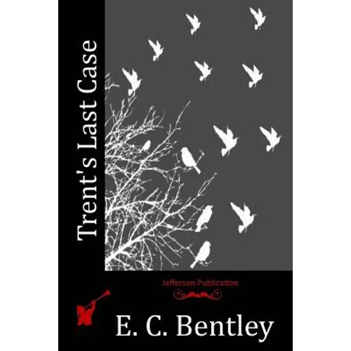 Trent's Last Case - Paperback