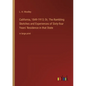 California, 1849-1913; Or, The Rambling Sketches and Experiences of Sixty-four Years' Residence in that State: in large print - Paperback