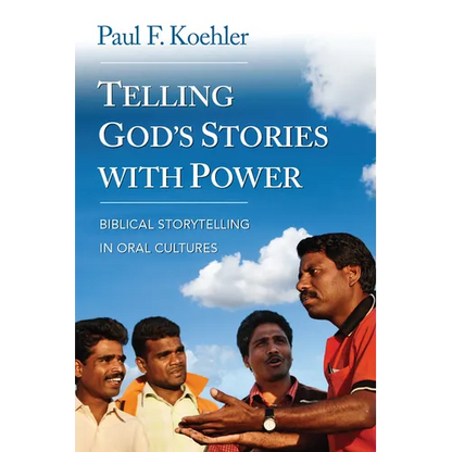 Telling God S Stories with Power: Biblical Storytelling in Oral Cultures - Paperback