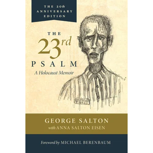 The 23rd Psalm, a Holocaust Memoir - Paperback