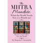 The Mhtra Mandate: What the World Needs Now Is a Womb-An!: Women's Last Call to Save the World - Paperback