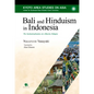Bali and Hinduism in Indonesia: The Institutionalization of a Minority Religion - Hardcover