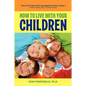How to Live with Your Children - Paperback