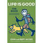 Life Is Good: The Book - Hardcover