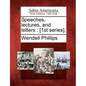 Speeches, lectures, and letters: [1st series]. - Paperback