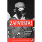 Zapatista!: Reinventing Revolution in Mexico - Paperback