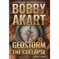 Geostorm The Collapse: A Post Apocalyptic EMP Survival Thriller - Hardcover