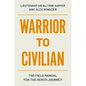 Warrior to Civilian: The Field Manual for the Hero's Journey - Hardcover