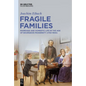 Fragile Families: Marriage and Domestic Life in the Age of Bourgeois Modernity (1750-1900) - Hardcover