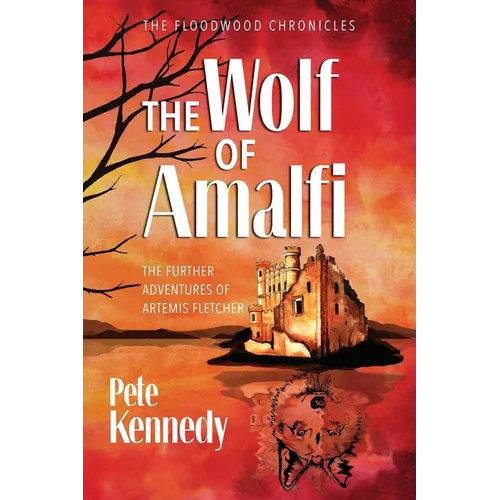 The Wolf of Amalfi: The Further Adventures of Artemis Fletcher - Paperback