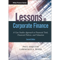 Lessons in Corporate Finance: A Case Studies Approach to Financial Tools, Financial Policies, and Valuation - Hardcover