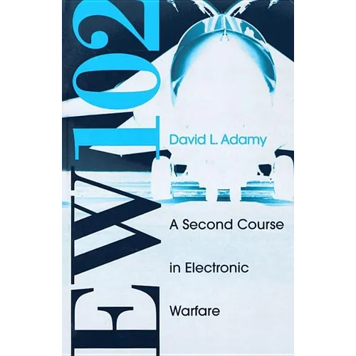 EW 102: A Second Course in Electronic Warfare - Hardcover