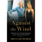 Against the Wind: Memoirs of a German Immigrant and an American ER Doctor - Paperback