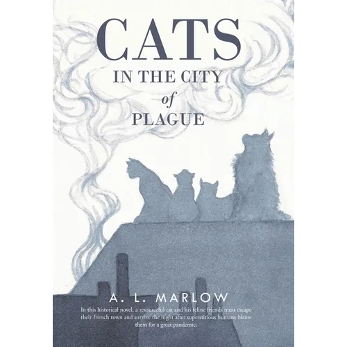 Cats in the City of Plague - Hardcover