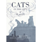 Cats in the City of Plague - Hardcover