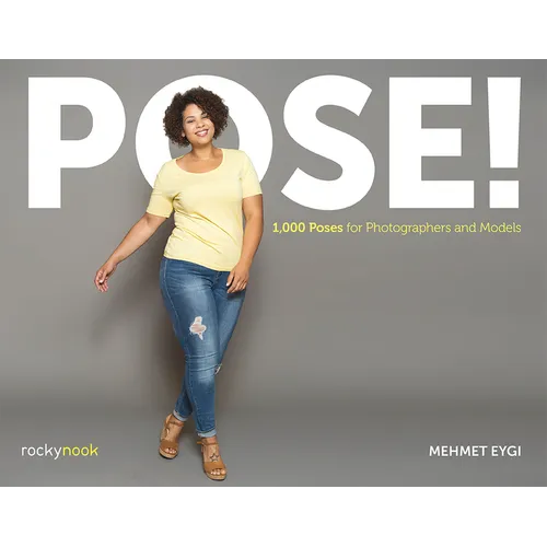 Pose!: 1,000 Poses for Photographers and Models - Paperback