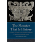 The Monster That Is History: History, Violence, and Fictional Writing in Twentieth-Century China - Paperback