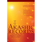 How to Read the Akashic Records: Accessing the Archive of the Soul and Its Journey - Paperback