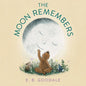 The Moon Remembers - Hardcover
