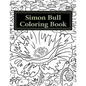 Simon Bull Coloring Book: Fifty floral sketches based on the artist's most loved paintings for your coloring pleasure, with anecdotes and observ - Paperback