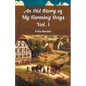 An Old Story Of My Farming Days Vol. I - Paperback