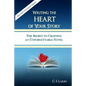 Writing the Heart of Your Story: The Secret to Crafting an Unforgettable Novel - Paperback