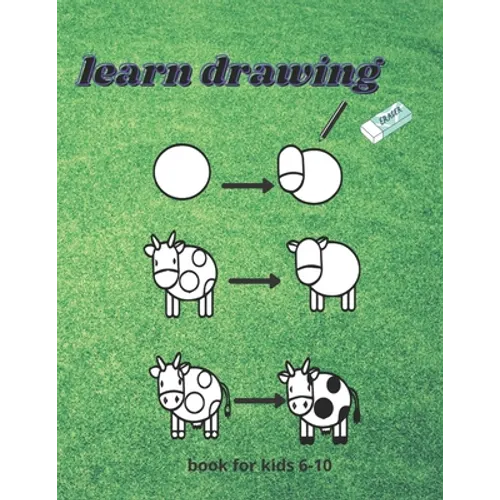 learn drawing For Kids Ages 6-10: How to draw Step-by-Step Drawing and Activity Book for bots and girls to Learn to Draw - Paperback