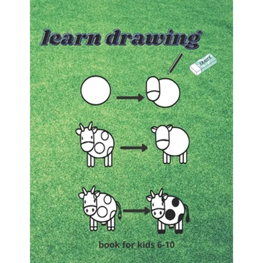 learn drawing For Kids Ages 6-10: How to draw Step-by-Step Drawing and Activity Book for bots and girls to Learn to Draw - Paperback
